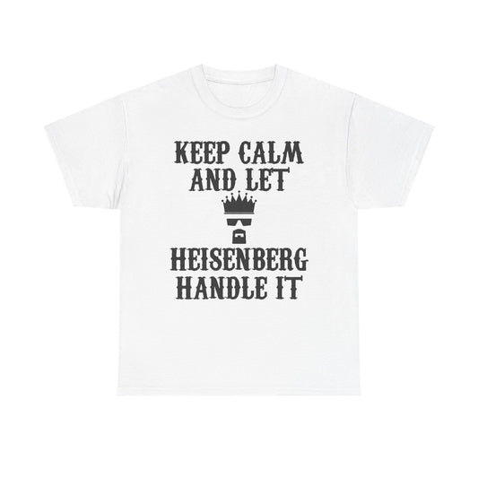 Elevate your style with this premium men's white t-shirt featuring a vintage-inspired graphic design. The shirt showcases the iconic phrase 'KEEP CALM AND LET HEISENBERG HANDLE IT' along with a regal crown and stylish sunglasses, perfect for fans of classic pop culture.