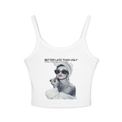 An elegant Audrey Funny Gift Women's Spaghetti Strap Tank Top displayed flat, highlighting the unique design with a vintage illustration and the statement 'BETTER LATE THAN UGLY.' Perfect for fashion enthusiasts who value style and wit.