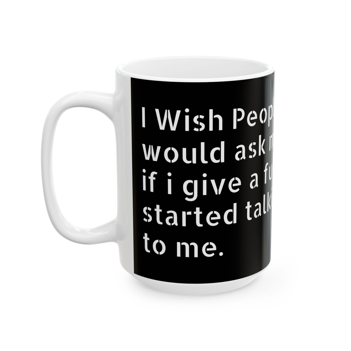 Adult Humor Ceramic Mug featuring an inappropriate slogan, bringing laughter to your morning coffee routine.
