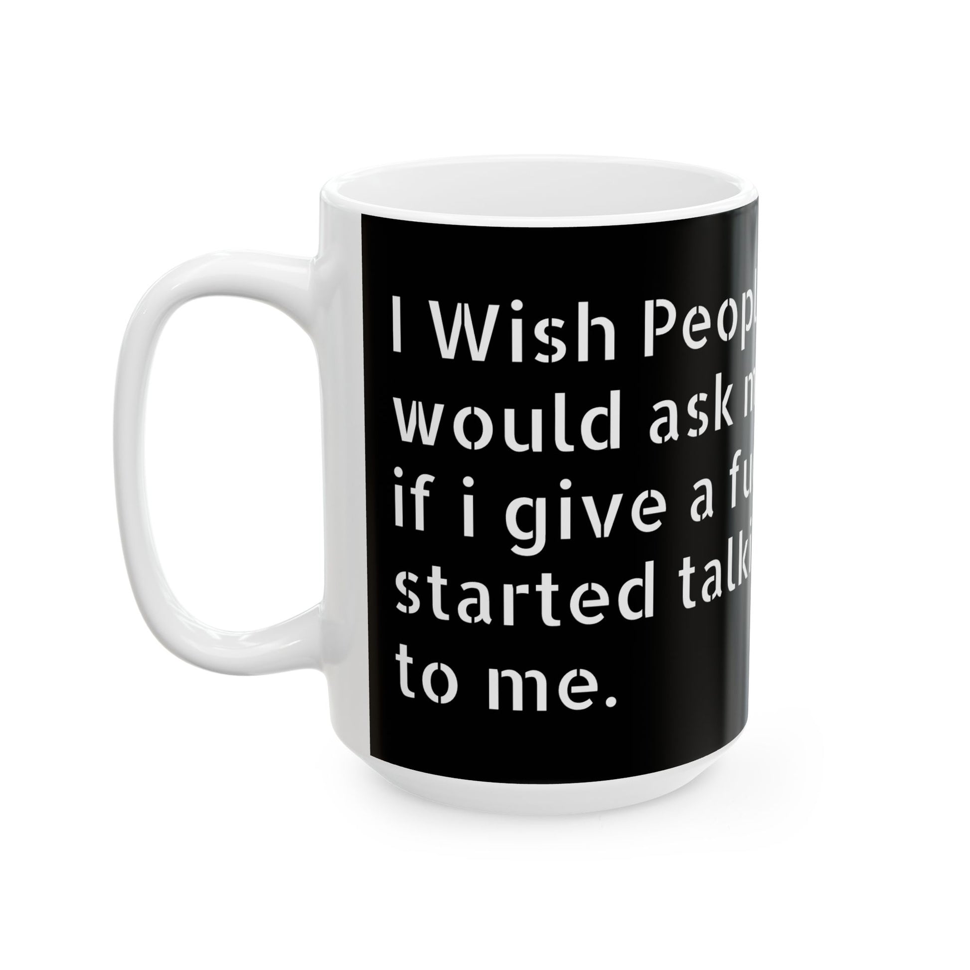 Adult Humor Ceramic Mug featuring an inappropriate slogan, bringing laughter to your morning coffee routine.