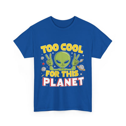 Trendy Unisex Alien Graphic T-Shirt in vibrant blue featuring a playful alien design with the text 'Too Cool for This Planet', perfect for urban streetwear fashion.