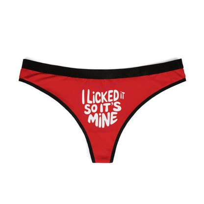 Luxury Valentine's Naughty Gift Women’s Thong featuring cheeky slogan 'I Licked It So It’s Mine', perfect for romantic occasions.