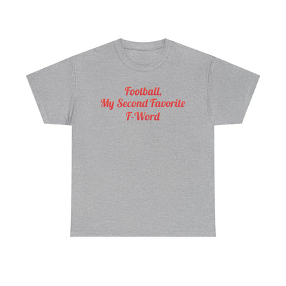 Luxury grey urban unisex cotton t-shirt featuring the statement 'Football, My Second Favorite F-Word', designed for stylish casual wear.