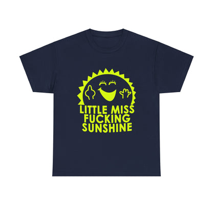 Little Miss Sunshine Women's Graphic Cotton Funny T-shirt featuring a vibrant neon-yellow cartoon sun with expressive eyes and the phrase 'LITTLE MISS FUCKING SUNSHINE' in eye-catching typography, perfect for a playful wardrobe.