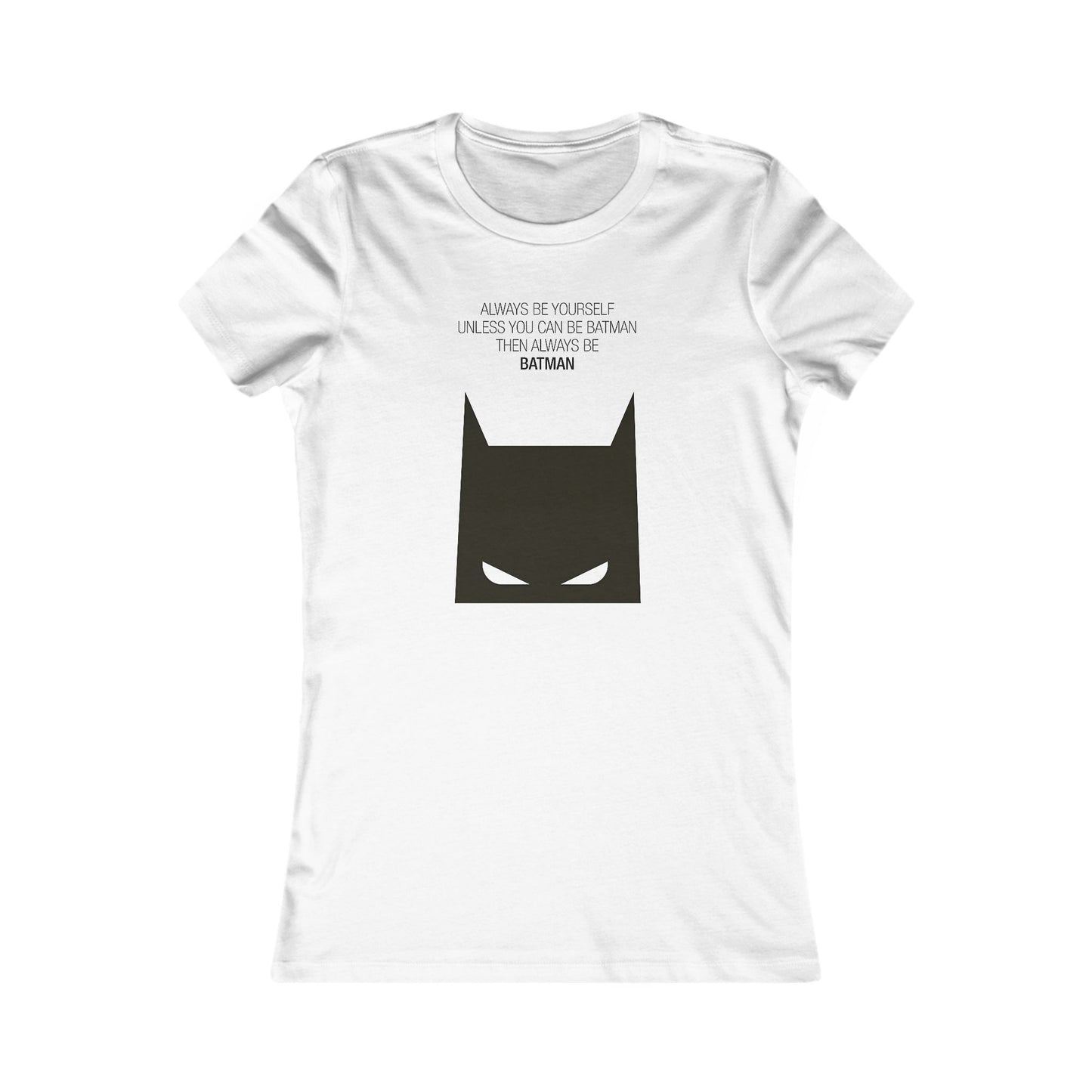 Always Be yourself   Women's Grpahic  Cotton T Shirt Tee.