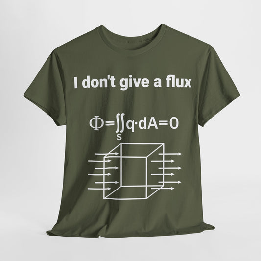 I don't give a Flux Physicists Graphic T-Shirt Urban Unisex  Cotton Tee