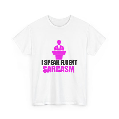 Stylish white men's T-Shirt showcasing the bold statement 'I Speak Fluent Sarcasm', featuring an eye-catching graphic that adds a touch of elegance and humour.