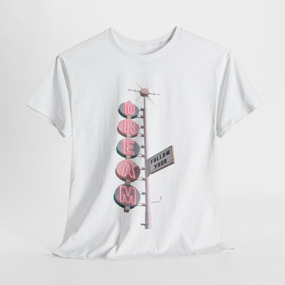 Follow Your Dream Funny Graphic Unisex T Shirt showcasing a vibrant design inspired by vintage Americana, featuring the word 'DREAM' in bold pink letters surrounded by soft mint circles on a white tee.
