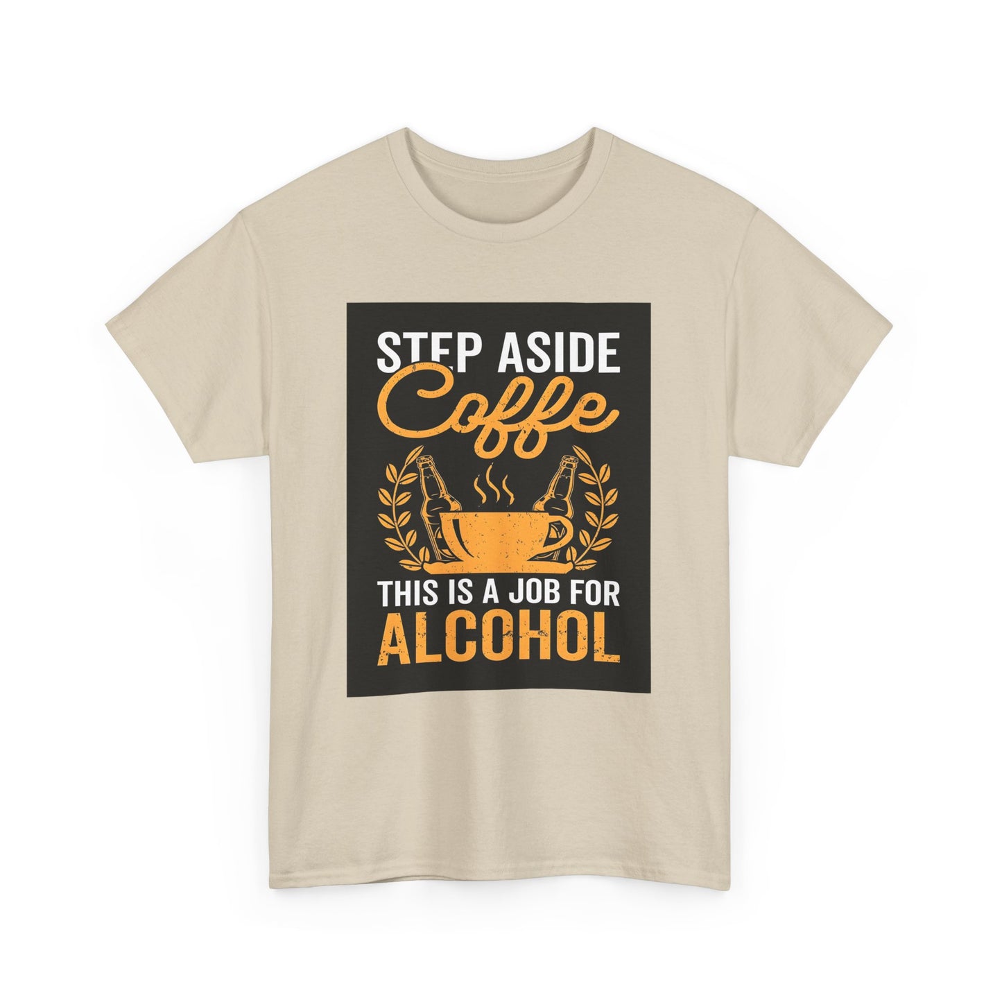 Step Aside Coffee  Unisex Cotton Tee Graphic T Shirt