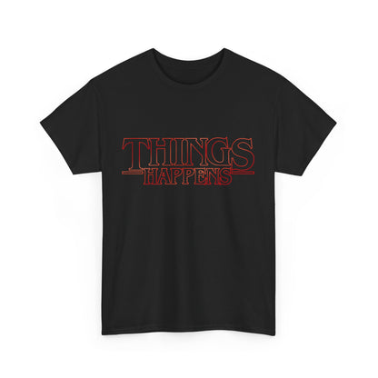 Stranger Things Unisex Mens Women Graphic Funny T Shirt Tee in black, elegantly displaying the iconic 'THINGS HAPPENS' wording.