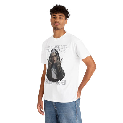 Luxury men's white t-shirt featuring a striking tattooed nun illustration with the phrase 'Don't Like Me? F**k Off. Problem Solved' printed, perfect for making a bold statement.