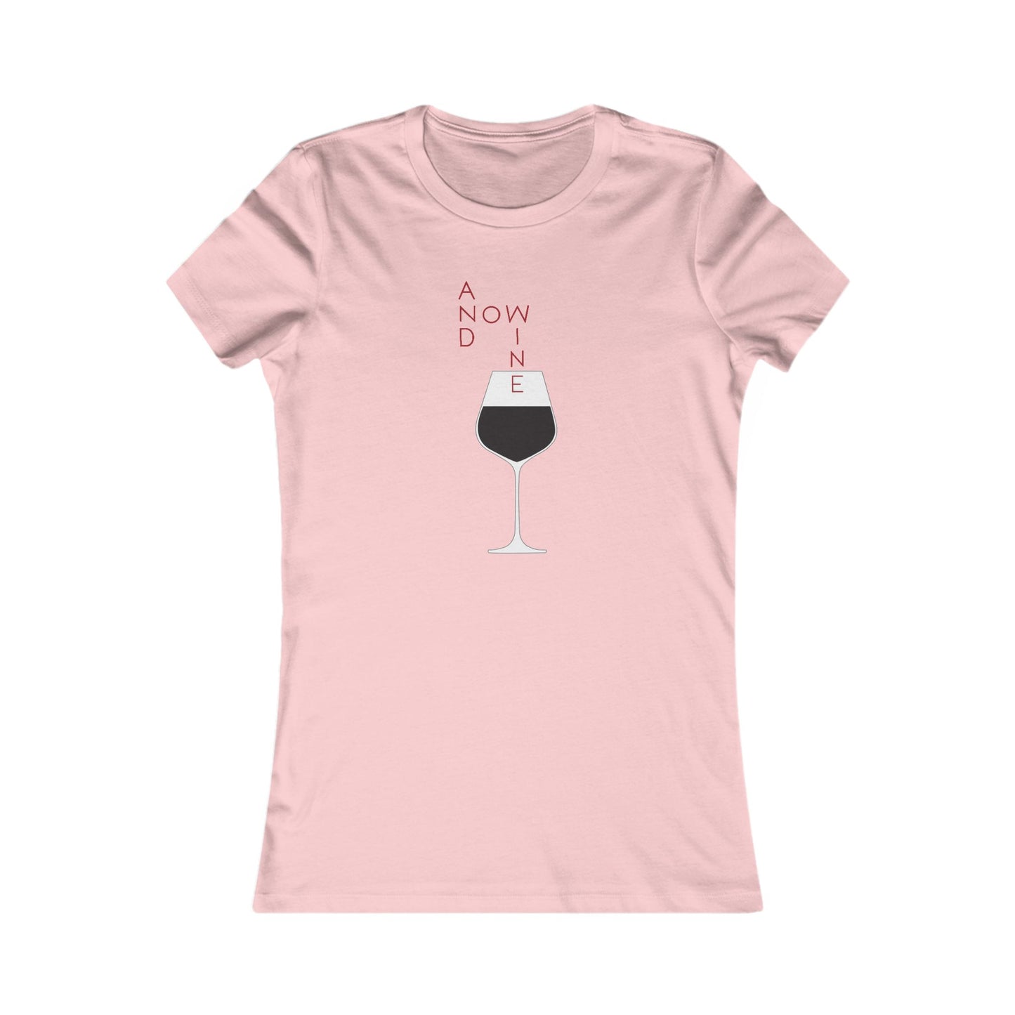 Funny Wine Lover Women's T-Shirt - And Now Wine Graphic Tee for Wine Enthusiasts