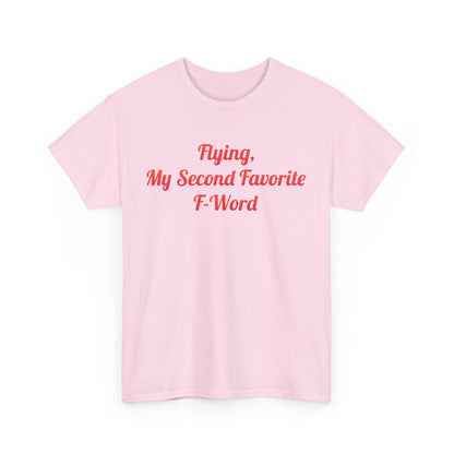 Elegant pink graphic t-shirt displaying 'Flying, My Second Favorite F-Word' text, a stylish addition to any wardrobe.