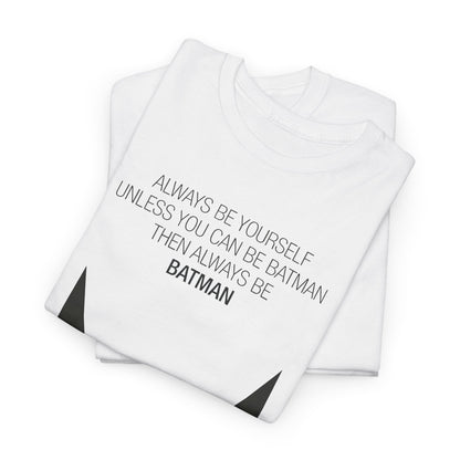 Stacked Always Be Yourself Graphic T-Shirts showcasing stylish design and exquisite comfort, perfect for fans of sophistication and pop culture.
