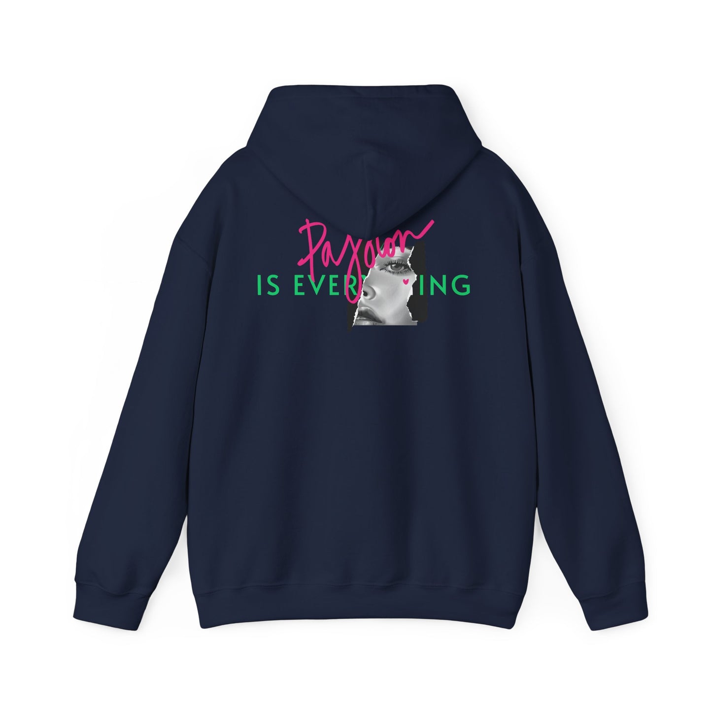 Stylish navy hoodie featuring the bold phrase 'Passion IS EVERYTHING' with vibrant graphic design depicting a striking portrait, ideal for bold fashion enthusiasts.