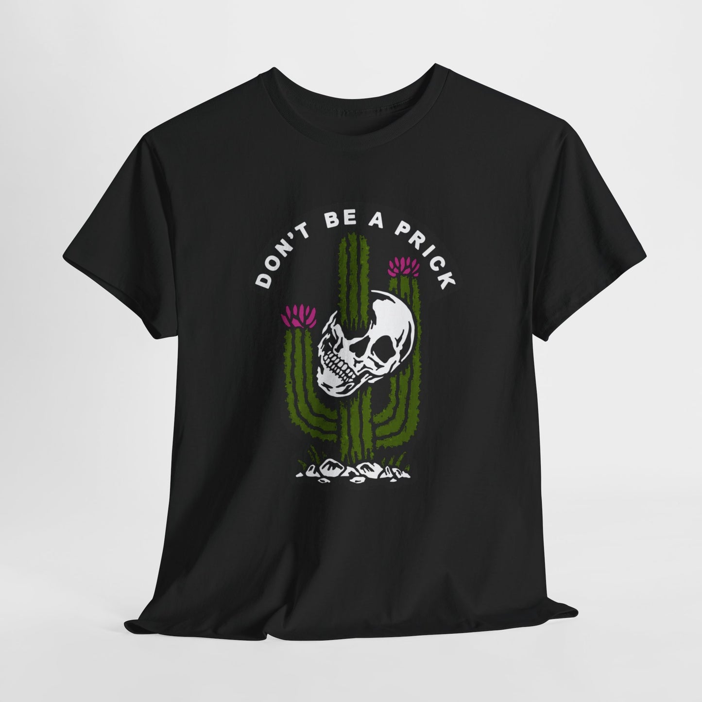 DON'T BE A PRICK Funny Skull Cactus T-Shirt for Men Humorous Graphic Tee Design