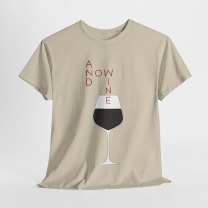 Luxury 'And Now Wine' Women's Graphic T-Shirt featuring a minimalist design with a wine glass illustration and elegant typography, perfect for wine enthusiasts.