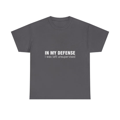 In My Defence I Was Left Unsupervised Graphic T-Shirt in luxurious urban style, crafted from premium cotton for ultimate comfort and modern flair.