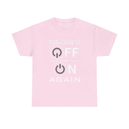 Turn it off and on again Graphic Unisex Tee Shirt in pink, showcasing a chic print of power buttons alongside the statement 'Have you tried turning it OFF and ON AGAIN'.