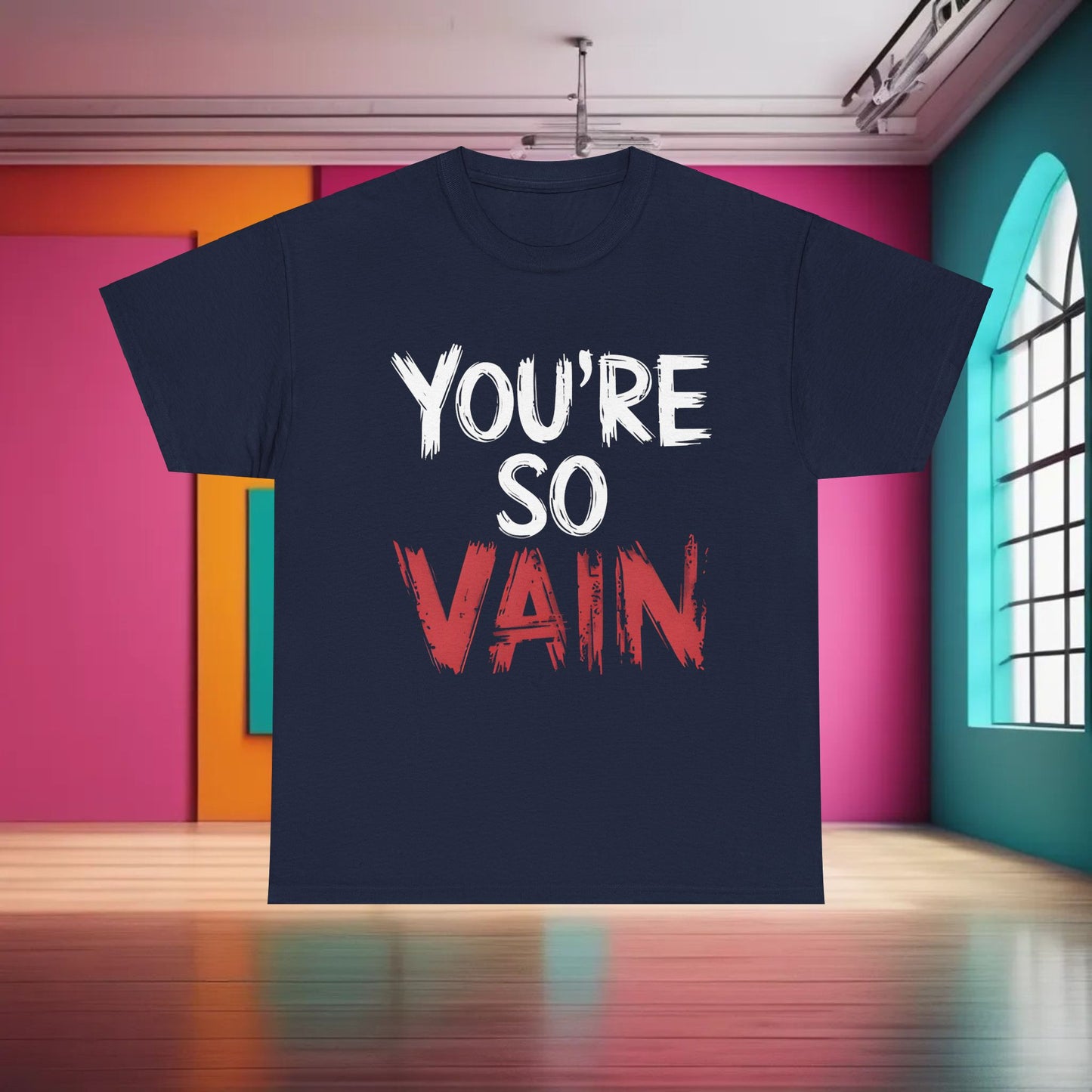 You´re So Vain Graphic T-Shirt Urban Unisex Cotton Tee