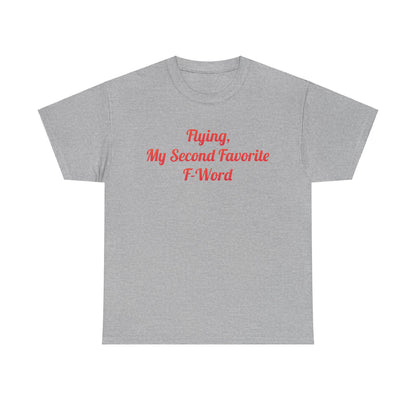 My Second Favorite F Word Graphic T-Shirt in grey cotton with a stylish red font, featuring the witty phrase 'Flying, My Second Favorite F-Word' for urban appeal.