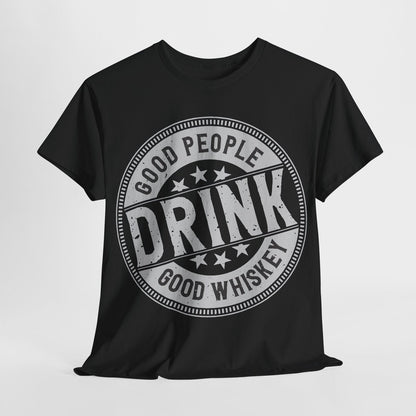 "Vintage Good People Drink Good Whiskey Men's T-Shirt with Retro Logo Design"