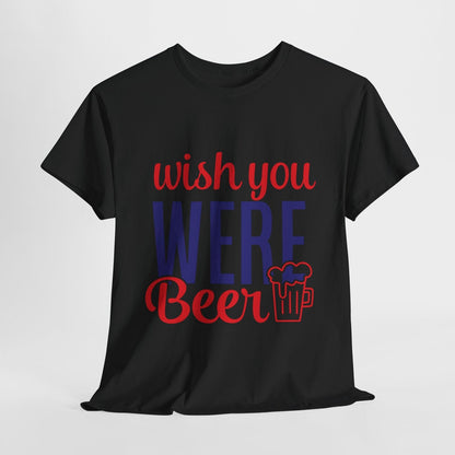 "Funny Men's T-Shirt Design: 'Wish You Were Beer' with Beer Mug Graphic Art"