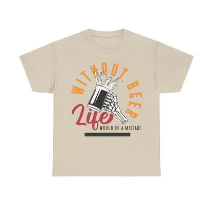Humorous Men's T-Shirt with Skeleton & Beer Mug Life is a Mistake Without Beer!