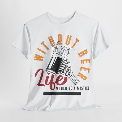 Humorous Men's T-Shirt with Skeleton & Beer Mug Life is a Mistake Without Beer!