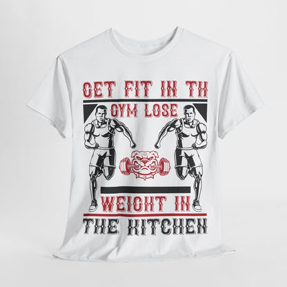 "Funny Motivational Men's T-Shirt Design: Get Fit in Gym Lose Weight in Kitchen"