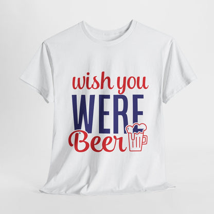 "Funny Men's T-Shirt Design: 'Wish You Were Beer' with Beer Mug Graphic Art"