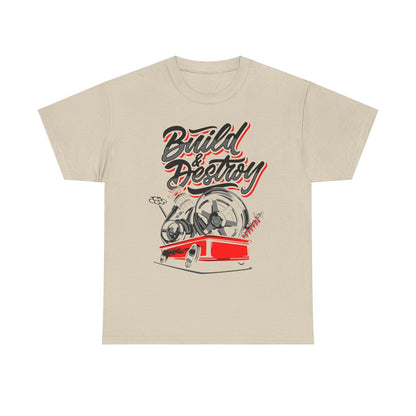 Build & Destroy T-Shirt: Bold Graphic Design for Car Enthusiasts & Gearheads
