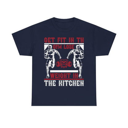 "Funny Motivational Men's T-Shirt Design: Get Fit in Gym Lose Weight in Kitchen"