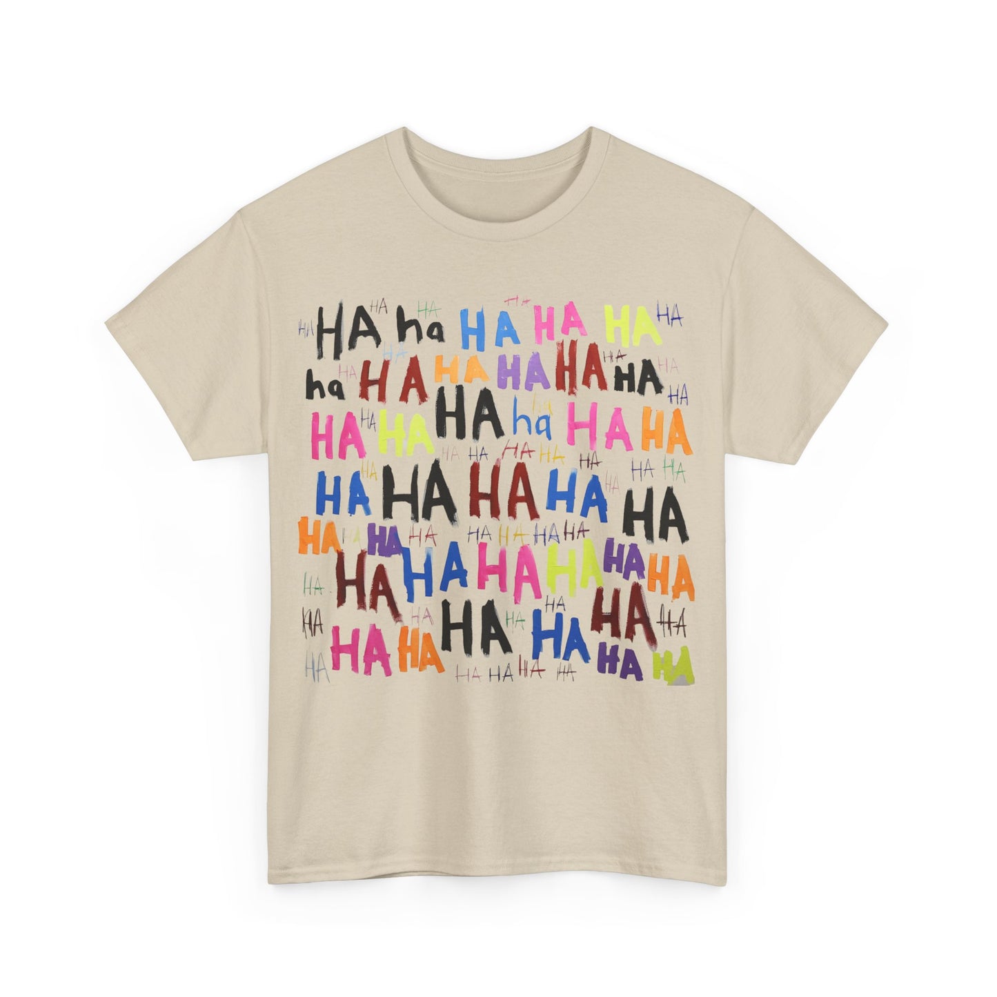 Ha Ha Graphitti  Graphic Unisex  Tee Shirt