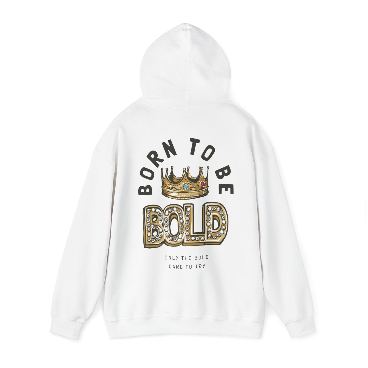 Luxury white hoodie featuring a striking back print with the phrase 'BORN TO BE BOLD', adorned with a golden crown and sparkling jewels, ideal for making a bold fashion statement.