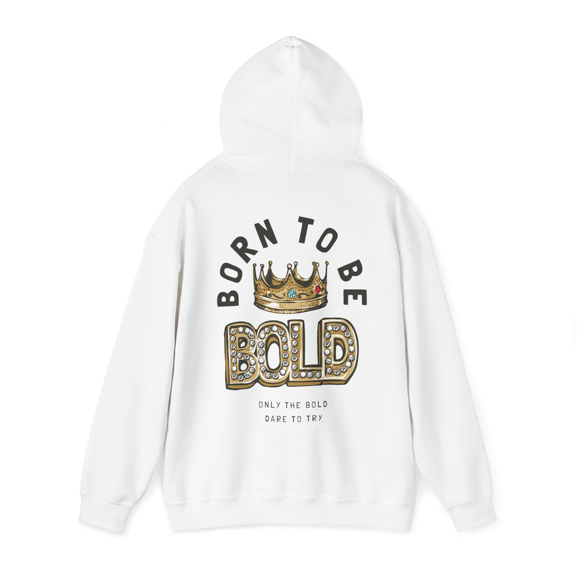 Luxury white hoodie featuring a striking back print with the phrase 'BORN TO BE BOLD', adorned with a golden crown and sparkling jewels, ideal for making a bold fashion statement.