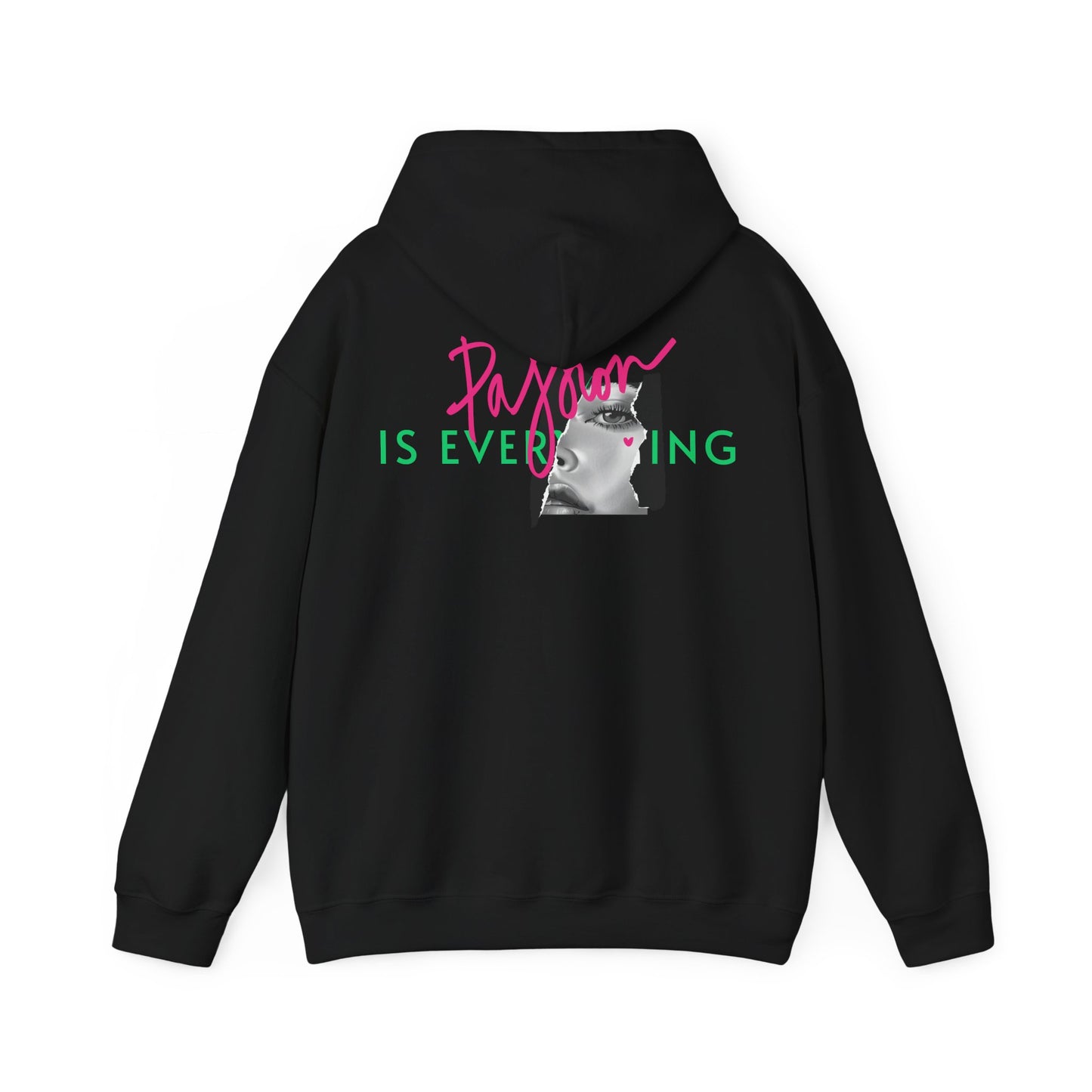 Elegant black hoodie showcasing a bold back graphic that reads 'Passion IS EVERYTHING' in eye-catching pink and green typography, adorned with a captivating monochrome portrait of a woman's face.