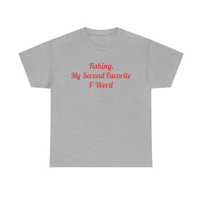 My Second Favorite F Word Graphic T-Shirt in grey, featuring a bold red design with the phrase 'Fishing, My Second Favorite F-Word', perfect for urban fashion enthusiasts.