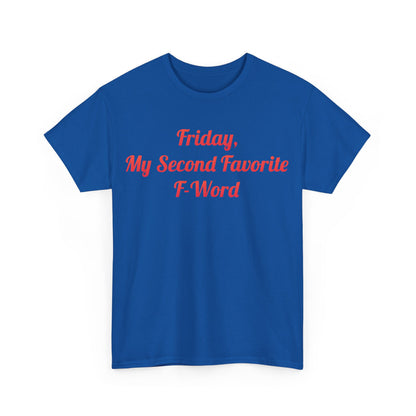 Luxurious My Second Favorite F Word Graphic T-Shirt in vibrant blue, showcasing a bold and humorous design perfect for expressive fashion lovers.