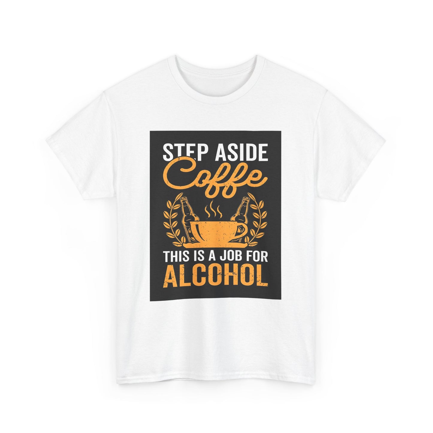 Step Aside Coffee  Unisex Cotton Tee Graphic T Shirt