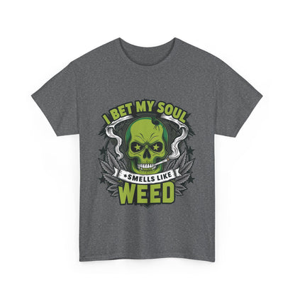 Front view of a stylish 420 Cannabis Marijuana Graphic T-Shirt featuring a bold skull graphic with the text 'I Bet My Soul Smells Like Weed', set against a grey background.