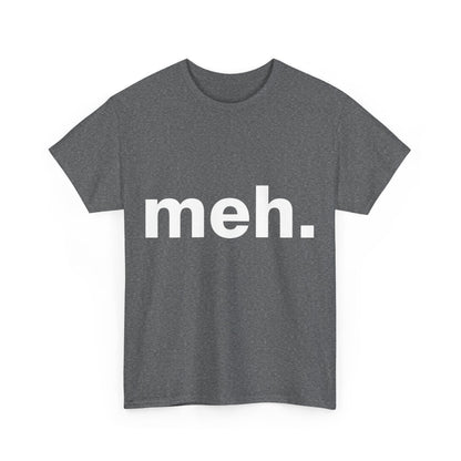 Urban Unisex Cotton Tee with 'Meh' Graphic in Grey - Luxurious casual statement t-shirt by Dazzling Dreams, ideal for relaxed outings and lounging.