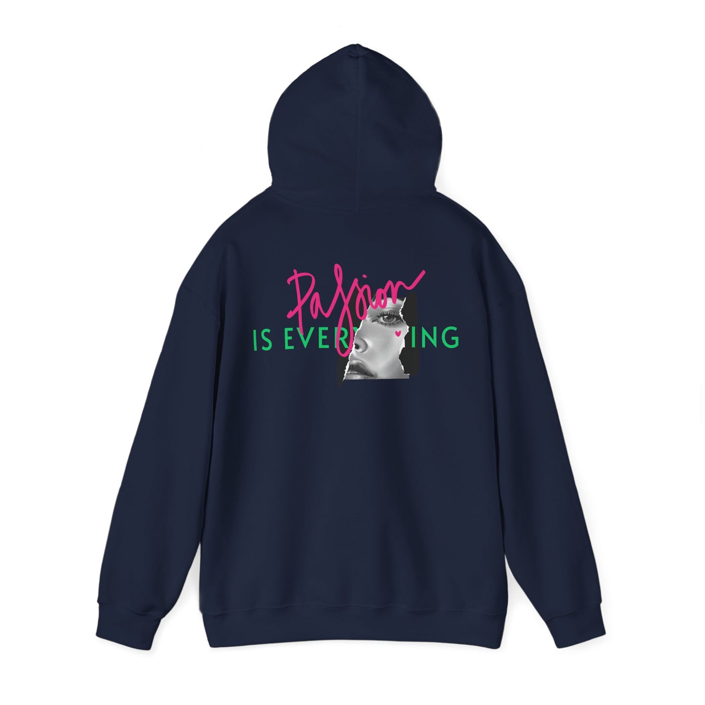 Chic navy hoodie featuring a captivating back design with the statement 'Passion IS EVERYTHING' in vibrant colours, highlighting a beautifully rendered black and white portrait, perfect for fashion-forward enthusiasts.