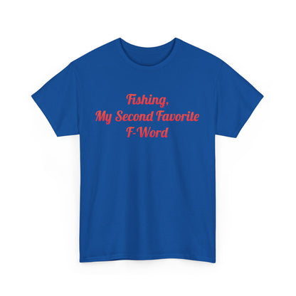 Luxurious blue My Second Favorite F Word Graphic T-Shirt featuring the phrase, 'Fishing, My Second Favorite F-Word', designed for urban unisex style.