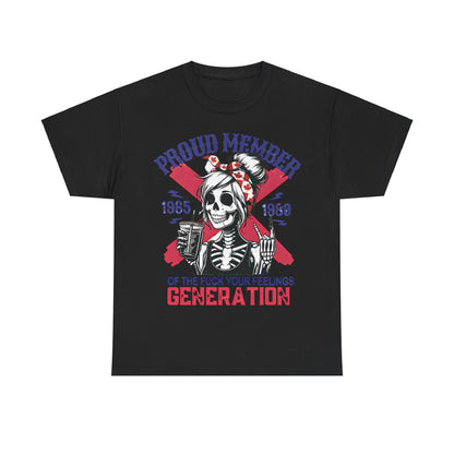 Generation X Women’s Graphic T-Shirt in black, showcasing a captivating graphic of a skeleton woman with a Canadian flag bandanna, cheerfully raising a drink. The wording 'PROUD MEMBER OF THE F..K YOUR FEELINGS GENERATION' is prominently displayed, symbolizing a fearless attitude and a celebration of a bold generation.