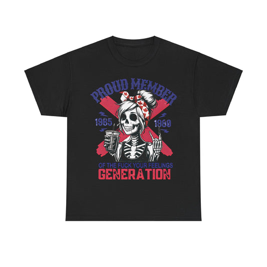 Generation X Women’s Graphic T-Shirt in black, showcasing a captivating graphic of a skeleton woman with a Canadian flag bandanna, cheerfully raising a drink. The wording 'PROUD MEMBER OF THE F..K YOUR FEELINGS GENERATION' is prominently displayed, symbolizing a fearless attitude and a celebration of a bold generation.