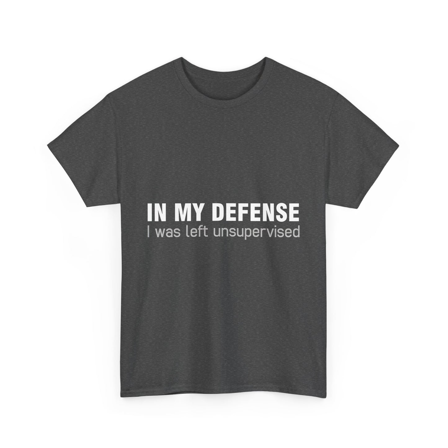 In my Defence I was Left unsupervised Graphic T-Shirt Urban Unisex Cotton