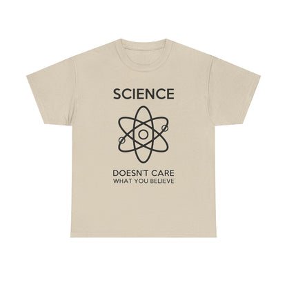 Luxurious unisex beige t-shirt featuring bold 'SCIENCE' text, an atomic graphic, and the phrase 'DOESN'T CARE WHAT YOU BELIEVE', ideal for stylish casual wear.
