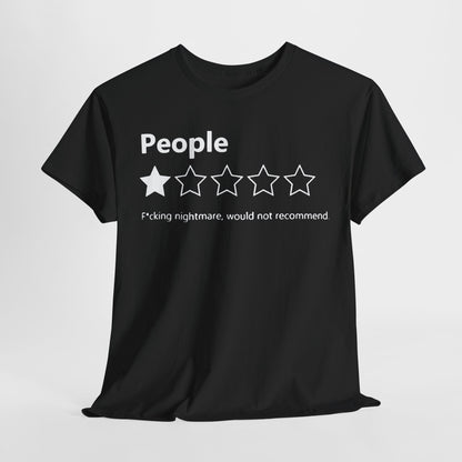 Luxury black unisex T-shirt featuring bold white text 'People' and a unique 5-star rating design with 'F*cking nightmare, would not recommend' tagline.