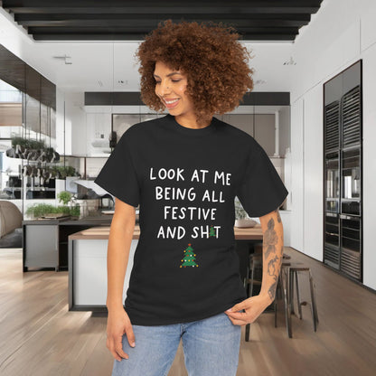 Luxurious Sarcasm Xmas Christmas Graphic T-Shirt featuring playful text 'Look at me being all festive and sh*t', presented in a stylish urban setting, perfect for unisex wear.